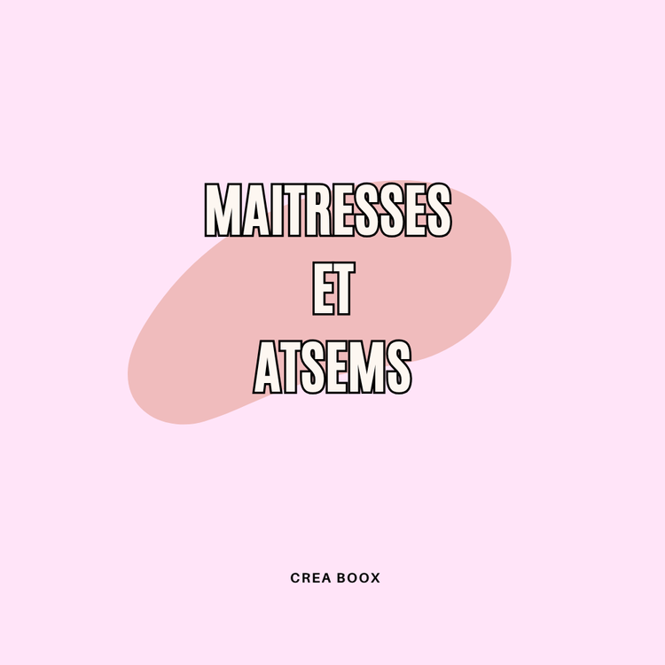 Maitresses et Atsems